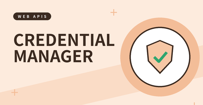 🪪 Credential Management API 완벽 가이드